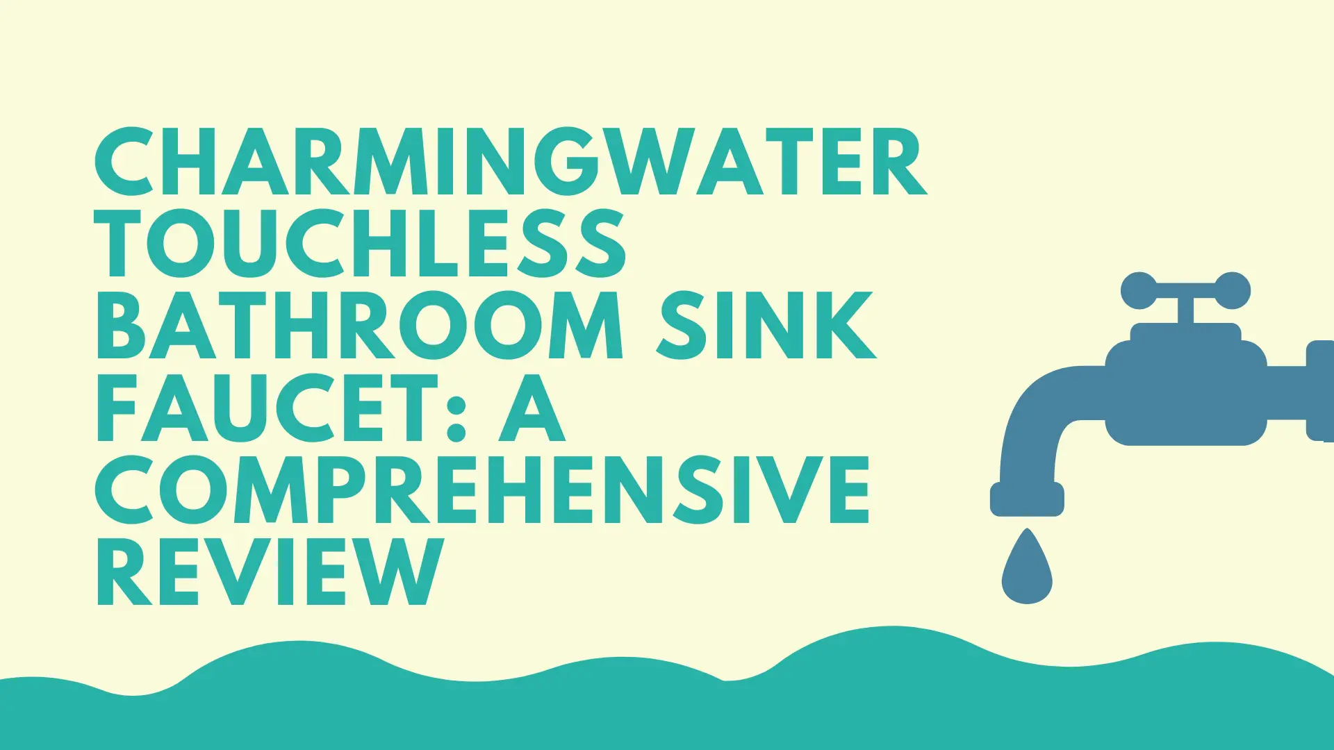 Charmingwater Touchless Bathroom Sink Faucet: A Comprehensive Review